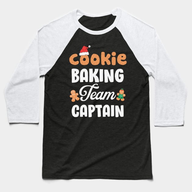 Cookie Baking Team Captain Funny Gingerbread Cookies Christmas Gift Baseball T-Shirt by BadDesignCo